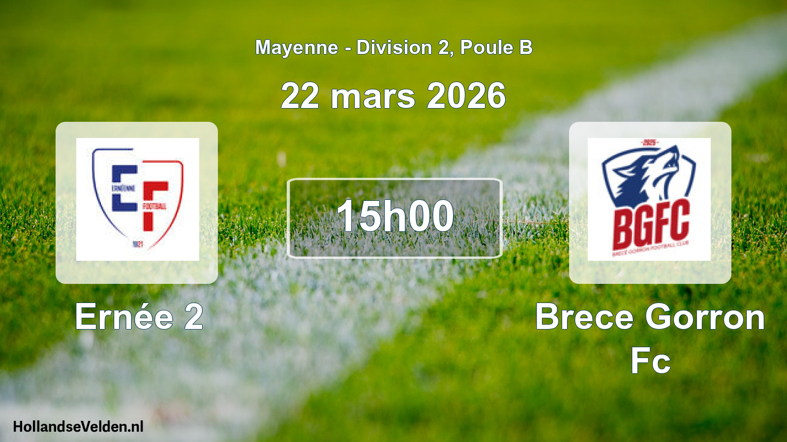 Geplande wedstrijd: Ernée 2 - Brece Gorron Fc (22 maart 2026)