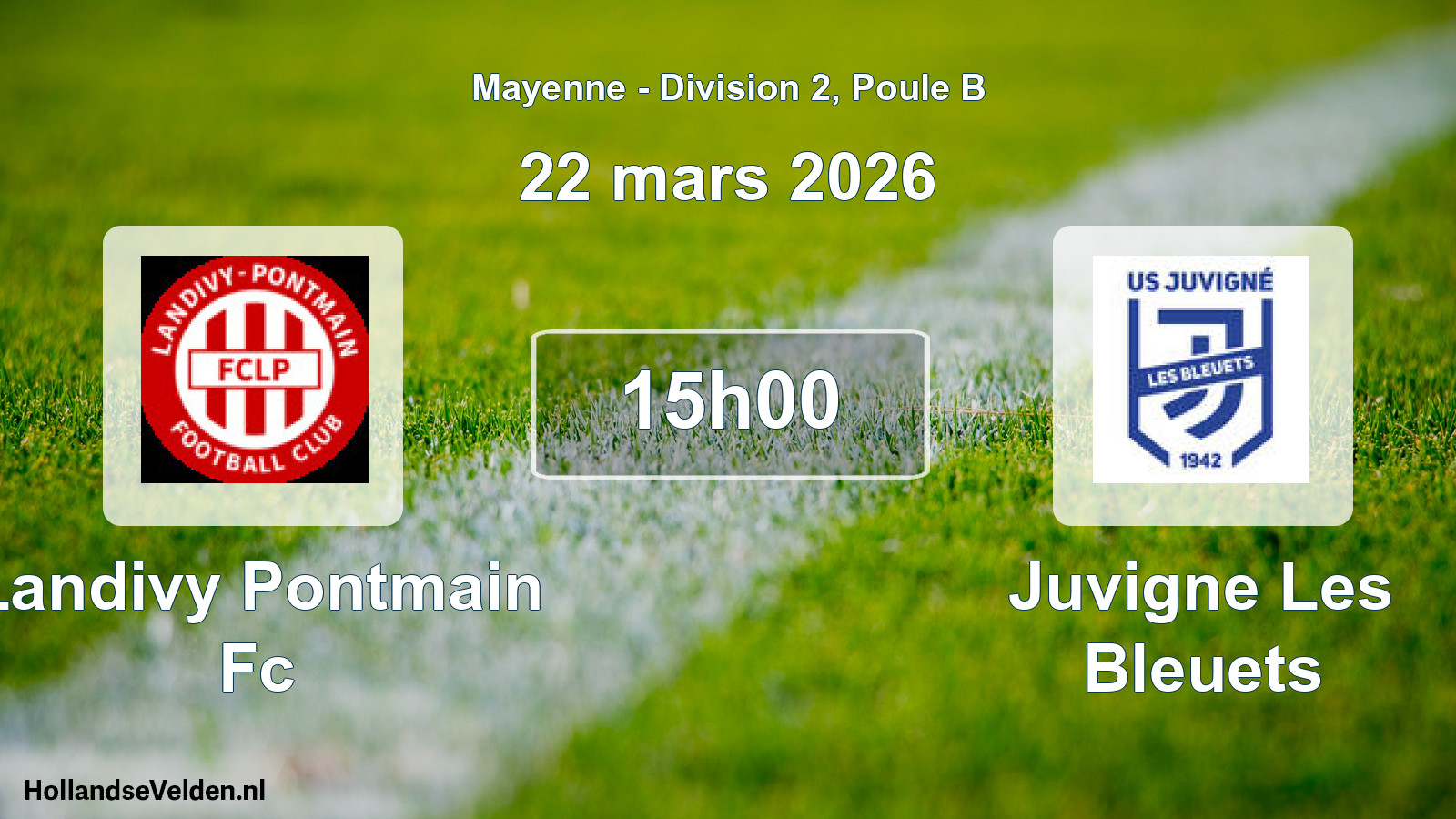 Geplande wedstrijd: Landivy Pontmain Fc - Juvigne Les Bleuets (22 maart 2026)