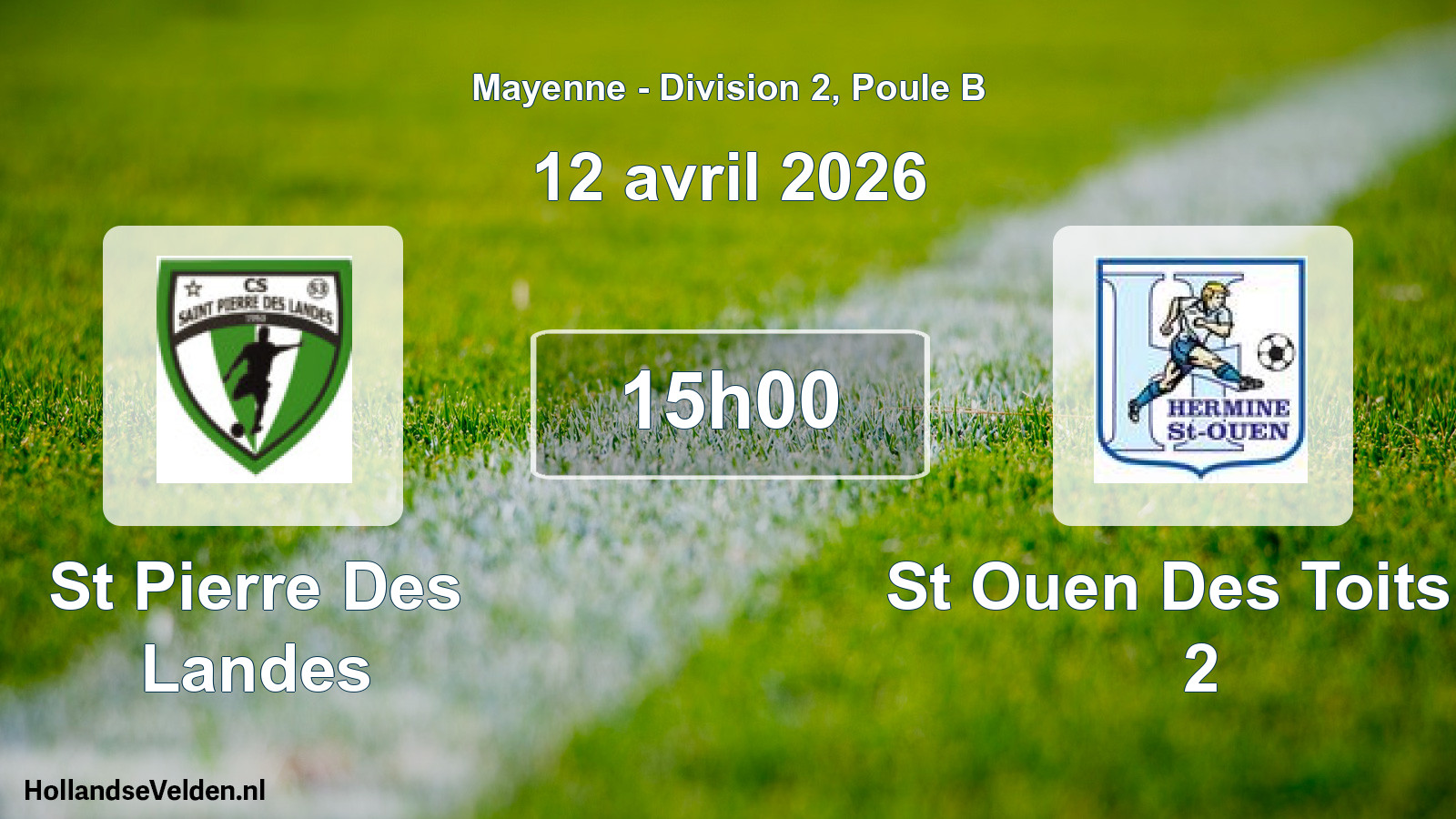 Geplande wedstrijd: St Pierre Des Landes - St Ouen Des Toits H 2 (12 april 2026)