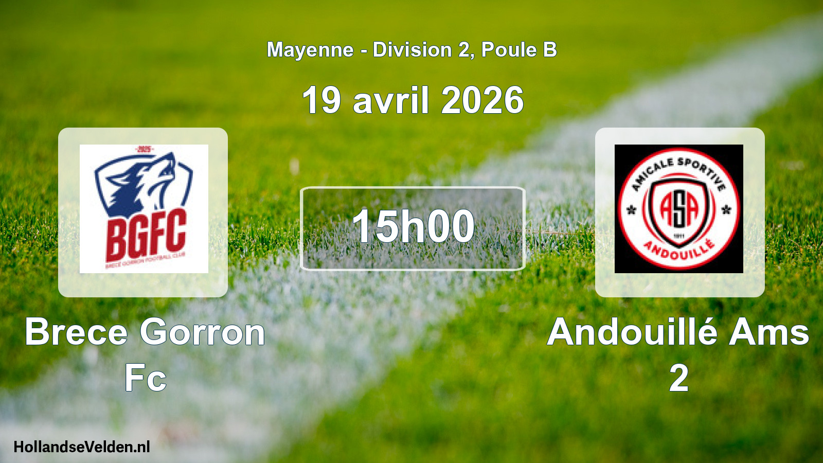 Scheduled Match: Brece Gorron Fc - Andouillé Ams 2 (19 April 2026)
