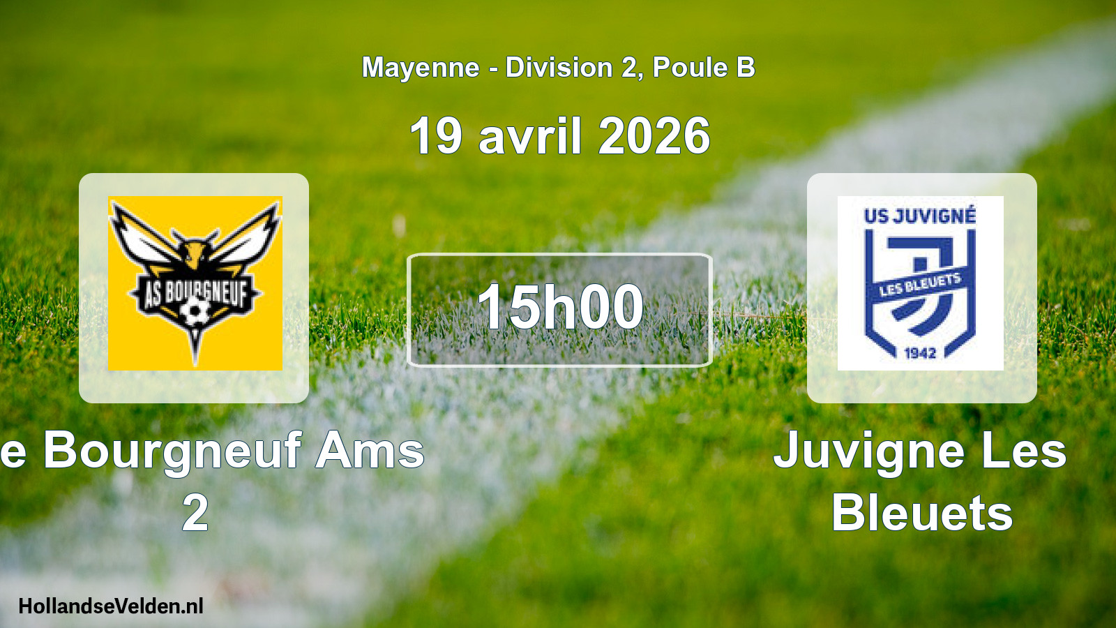 Scheduled Match: Le Bourgneuf Ams 2 - Juvigne Les Bleuets (19 April 2026)