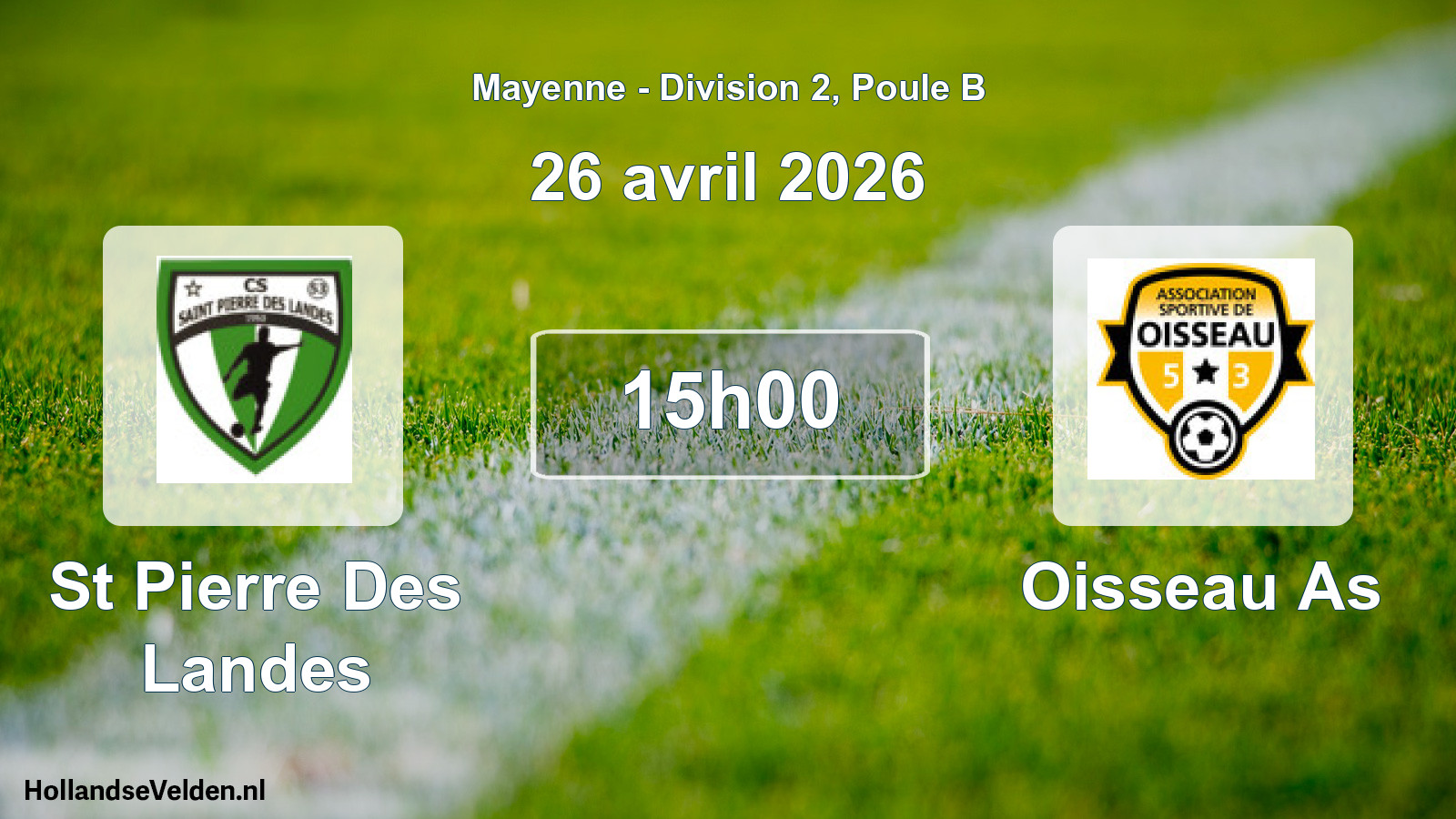 Geplande wedstrijd: St Pierre Des Landes - Oisseau As (26 avril 2026)