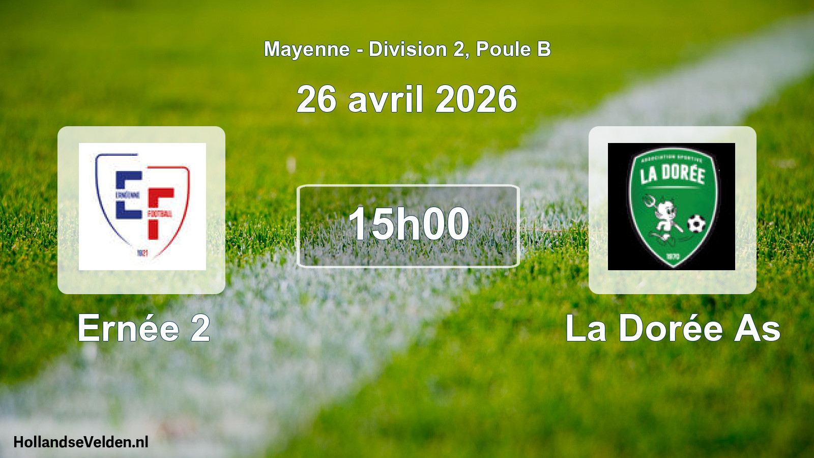 Scheduled Match: Ernée 2 - La Dorée As (26 April 2026)