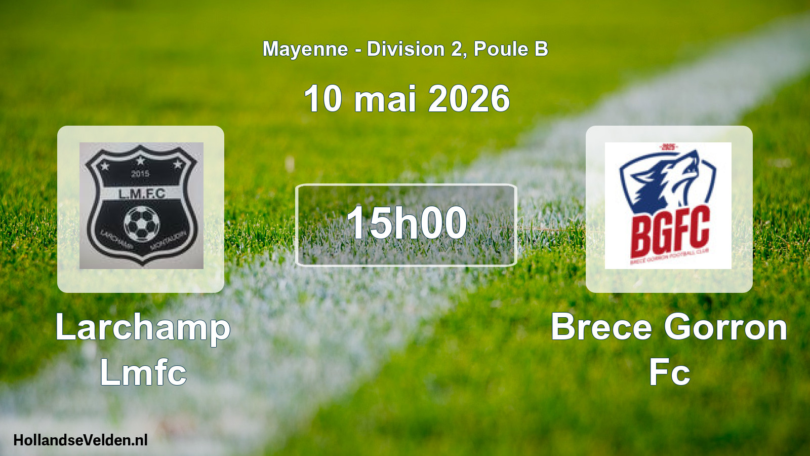 Geplande wedstrijd: Larchamp Lmfc - Brece Gorron Fc (10 mai 2026)
