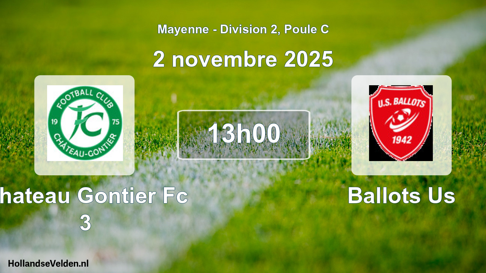 Geplande wedstrijd: Chateau Gontier Fc 3 - Ballots Us (2 novembre 2025)
