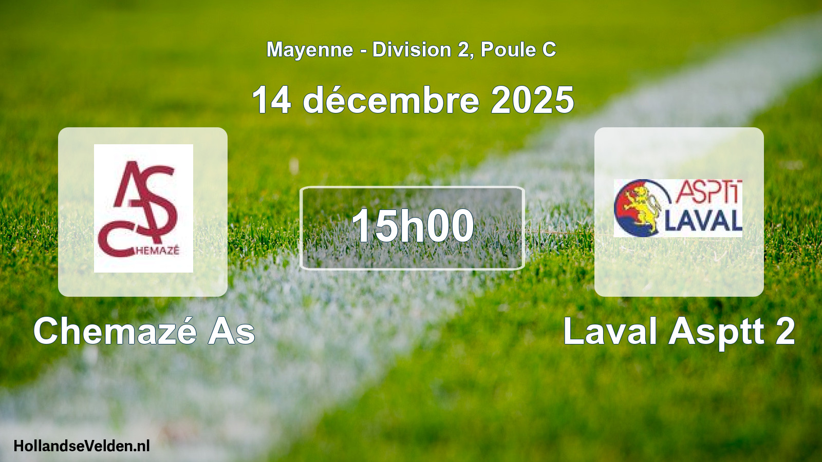 Geplande wedstrijd: Chemazé As - Laval Asptt 2 (14 décembre 2025)