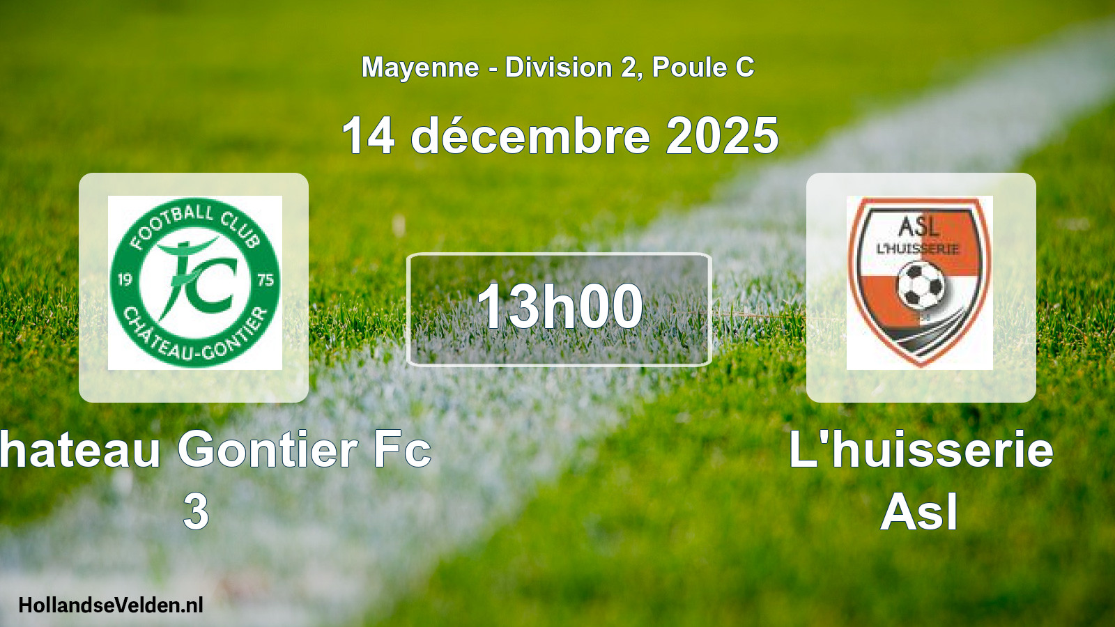 Geplande wedstrijd: Chateau Gontier Fc 3 - L'huisserie Asl (14 décembre 2025)