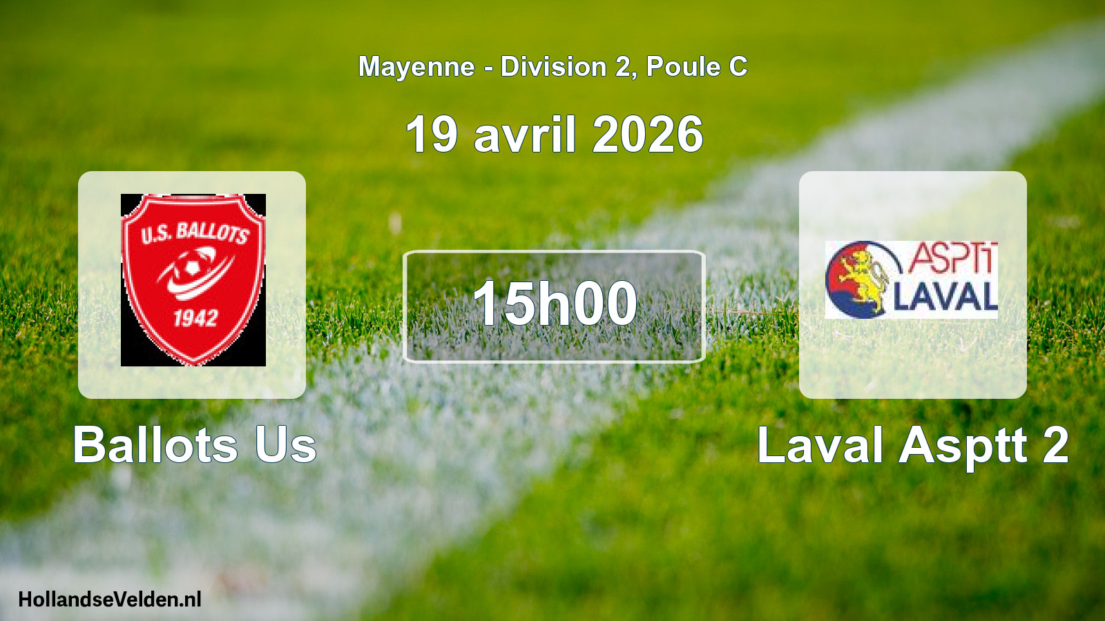 Geplande wedstrijd: Ballots Us - Laval Asptt 2 (19 avril 2026)