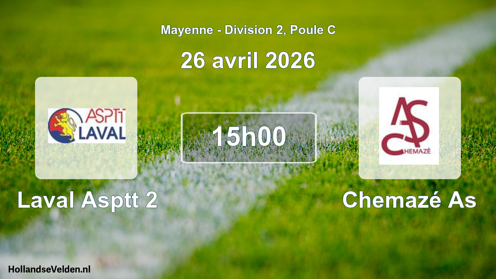 Geplande wedstrijd: Laval Asptt 2 - Chemazé As (26 avril 2026)