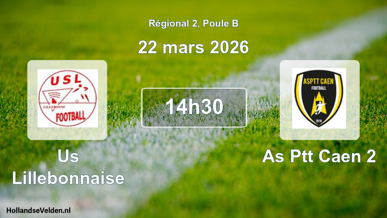 Scheduled Match: Us Lillebonnaise - As Ptt Caen 2 (22 March 2026)