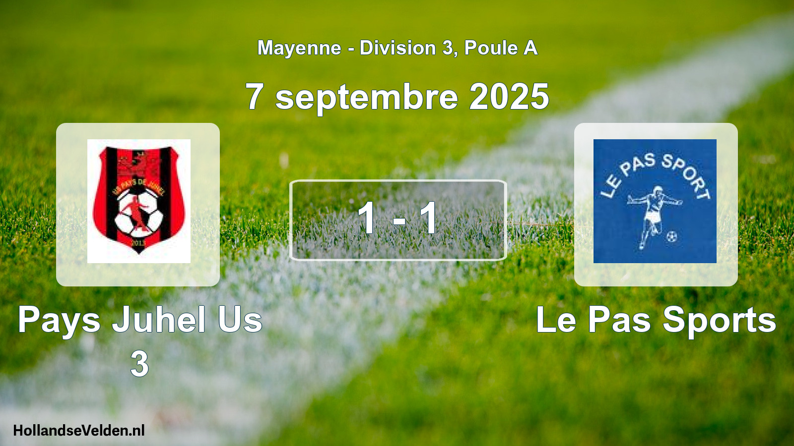 Gespeelde wedstrijd: Pays Juhel Us 3 - Le Pas Sports 1 - 1 (7 septembre 2025)