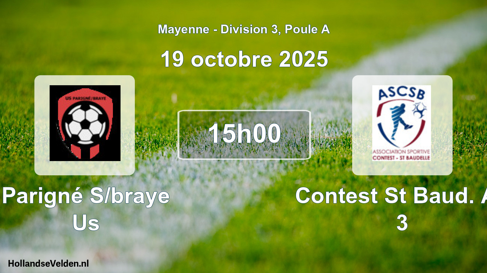 Scheduled Match: Parigné S/braye Us - Contest St Baud. As 3 (19 October 2025)