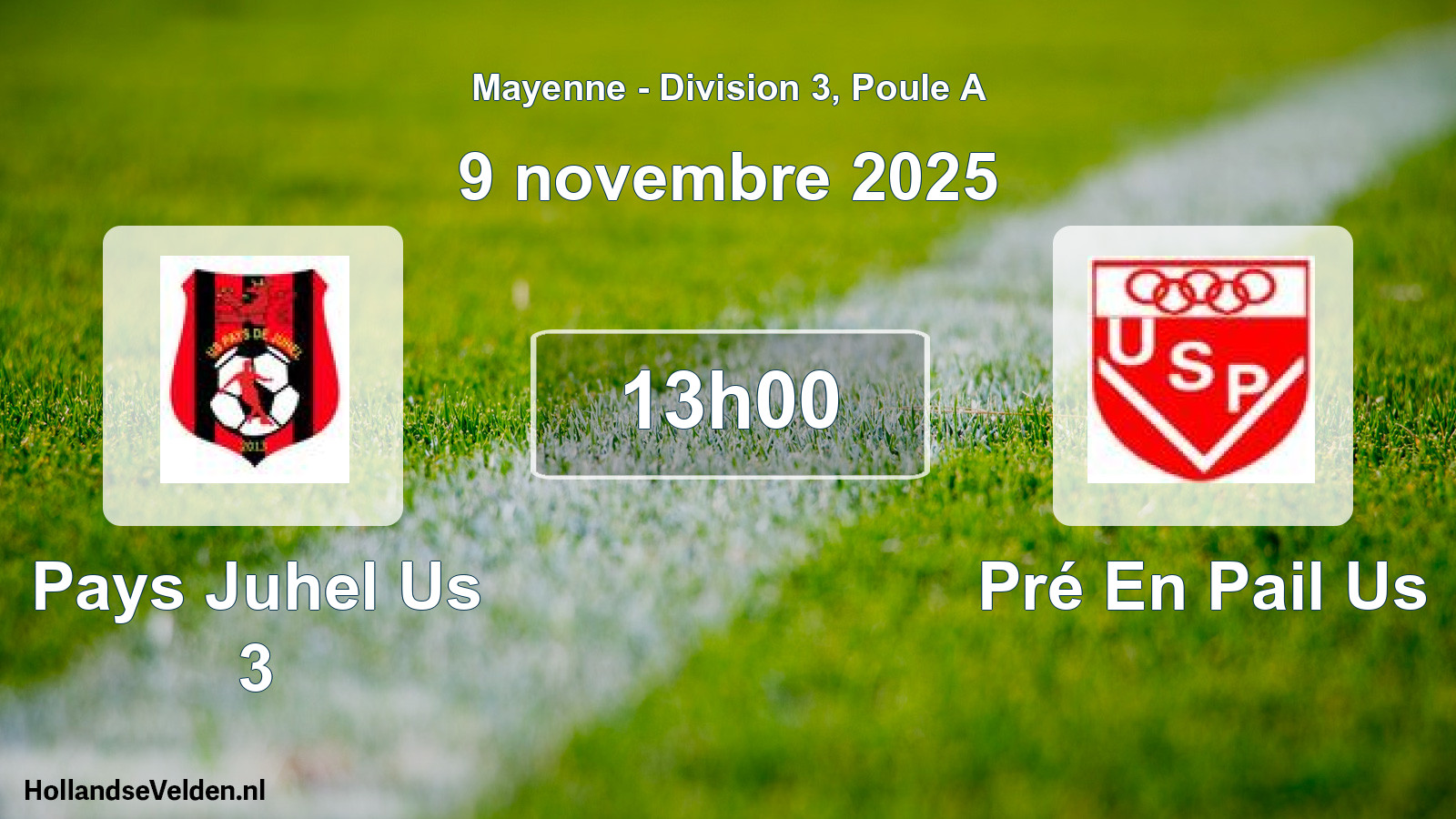 Scheduled Match: Pays Juhel Us 3 - Pré En Pail Us (9 November 2025)