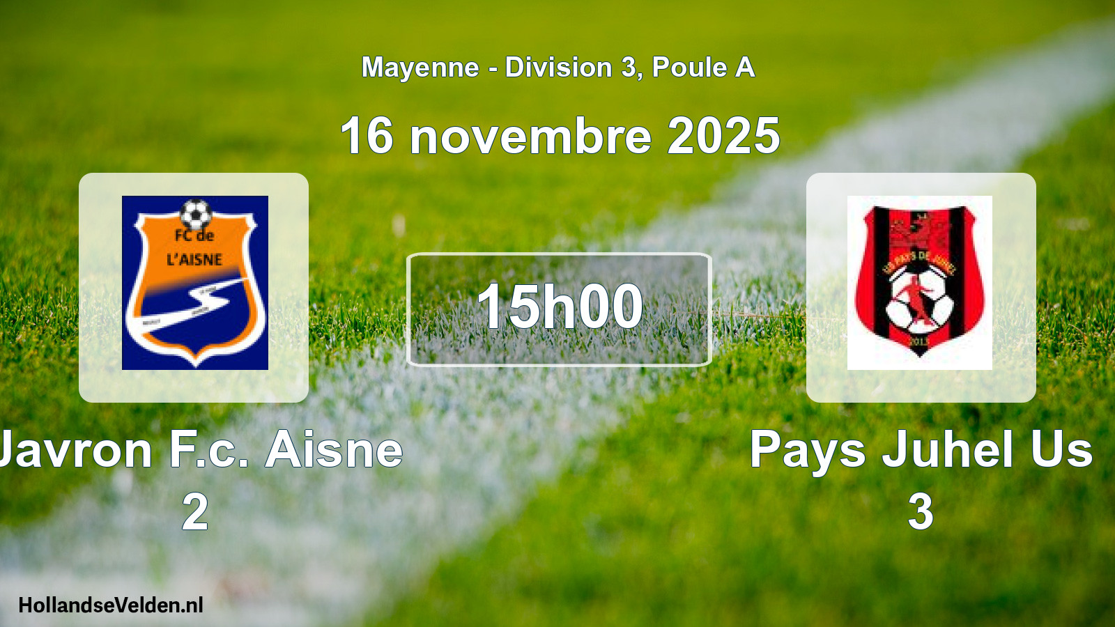Scheduled Match: Javron F.c. Aisne 2 - Pays Juhel Us 3 (16 November 2025)
