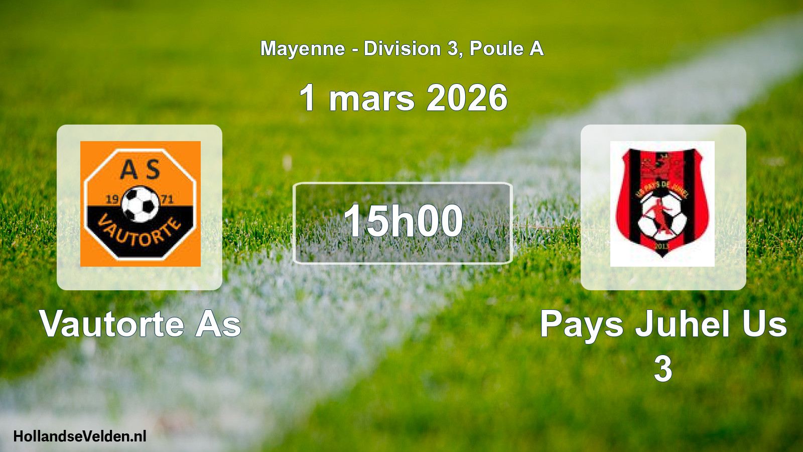 Geplande wedstrijd: Vautorte As - Pays Juhel Us 3 (1 mars 2026)