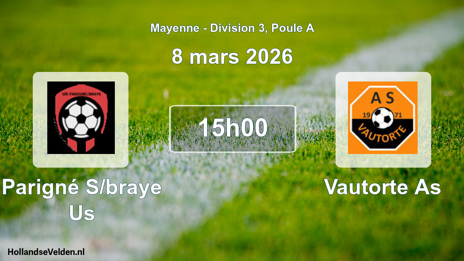 Scheduled Match: Parigné S/braye Us - Vautorte As (8 March 2026)