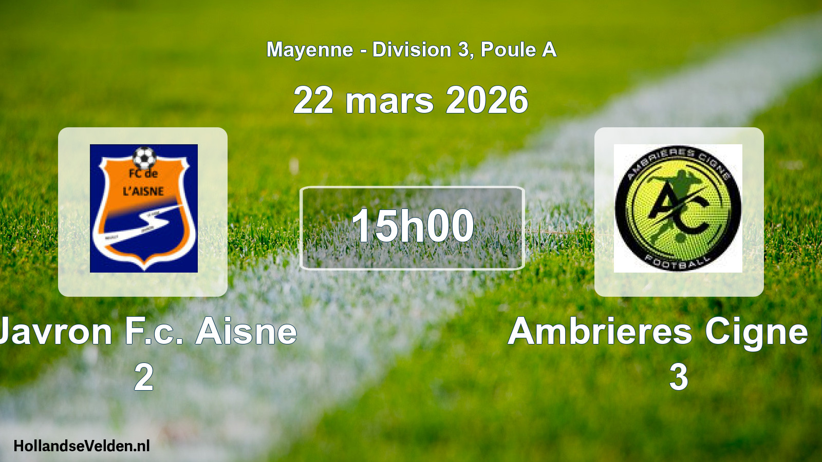 Geplande wedstrijd: Javron F.c. Aisne 2 - Ambrieres Cigne F. 3 (22 maart 2026)