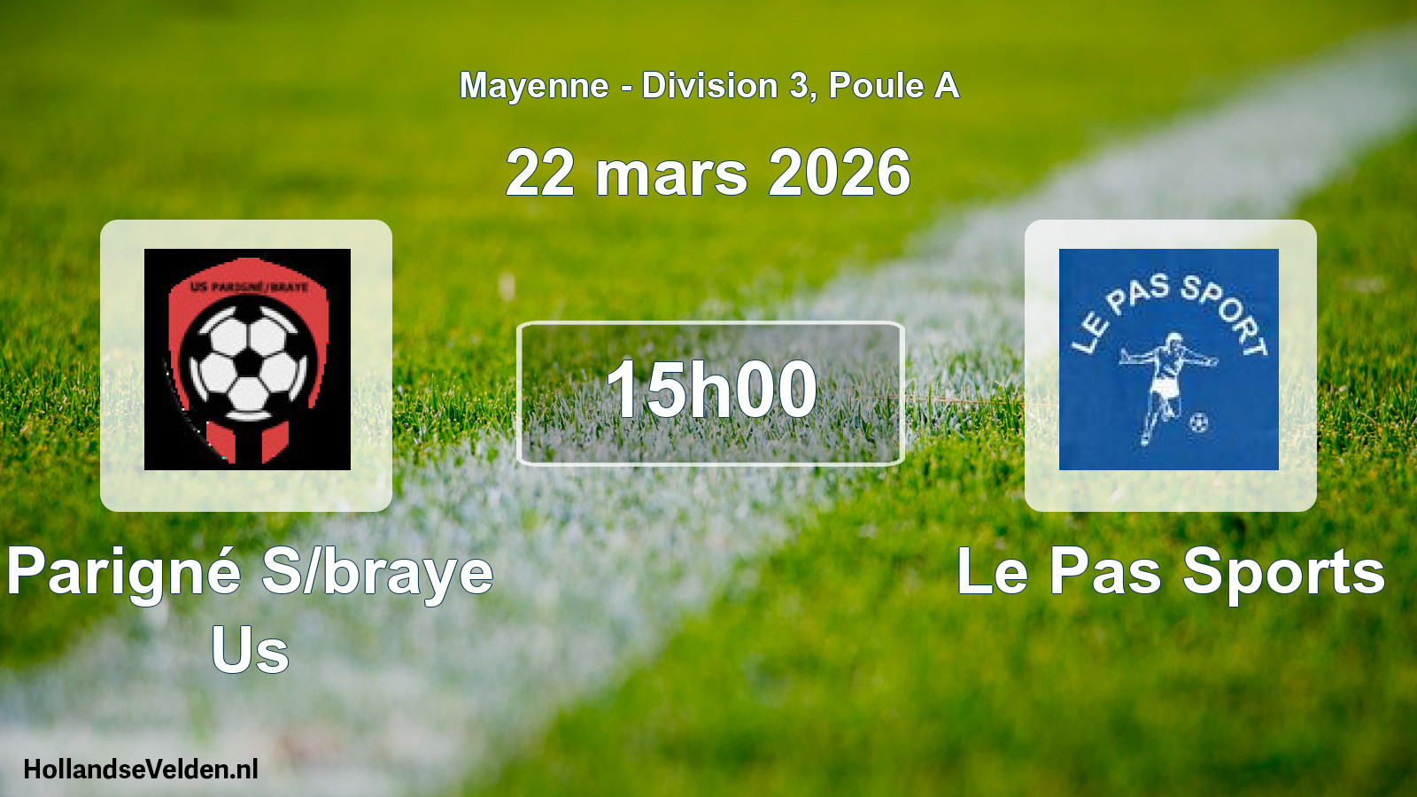 Geplande wedstrijd: Parigné S/braye Us - Le Pas Sports (22 mars 2026)