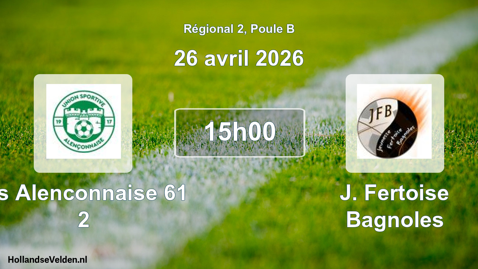 Scheduled Match: Us Alenconnaise 61 2 - J. Fertoise Bagnoles (26 April 2026)