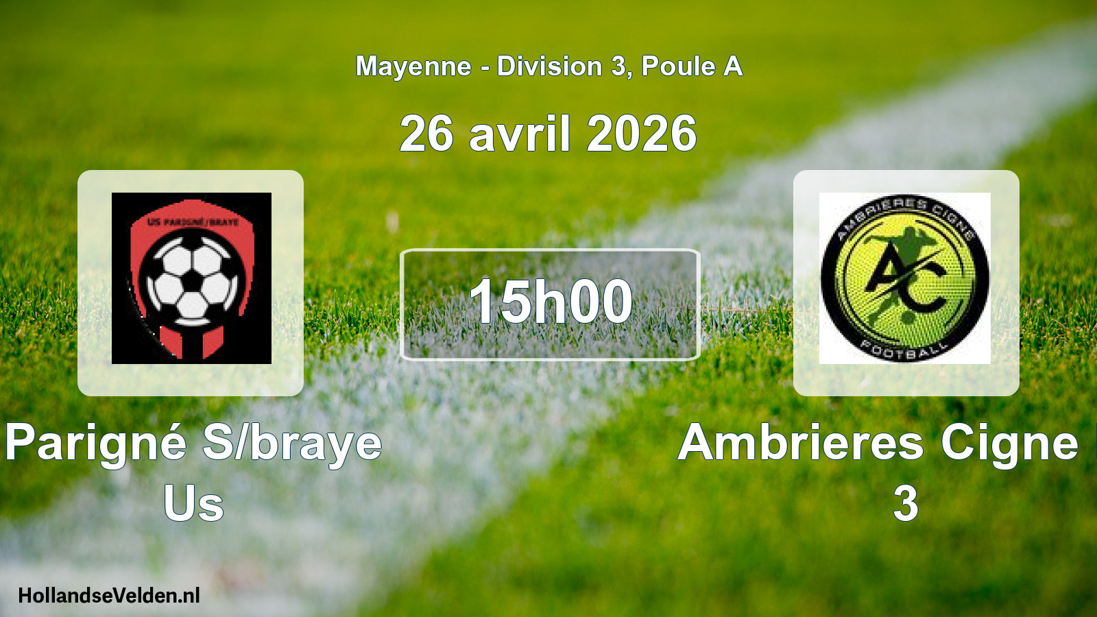 Geplande wedstrijd: Parigné S/braye Us - Ambrieres Cigne F. 3 (26 avril 2026)