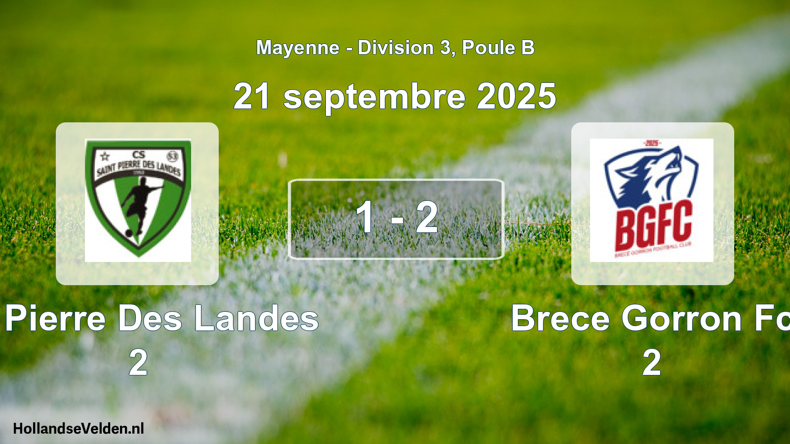 Total number of matches played: St Pierre Des Landes 2 - Brece Gorron Fc 2 1 - 2 (21 September 2025)