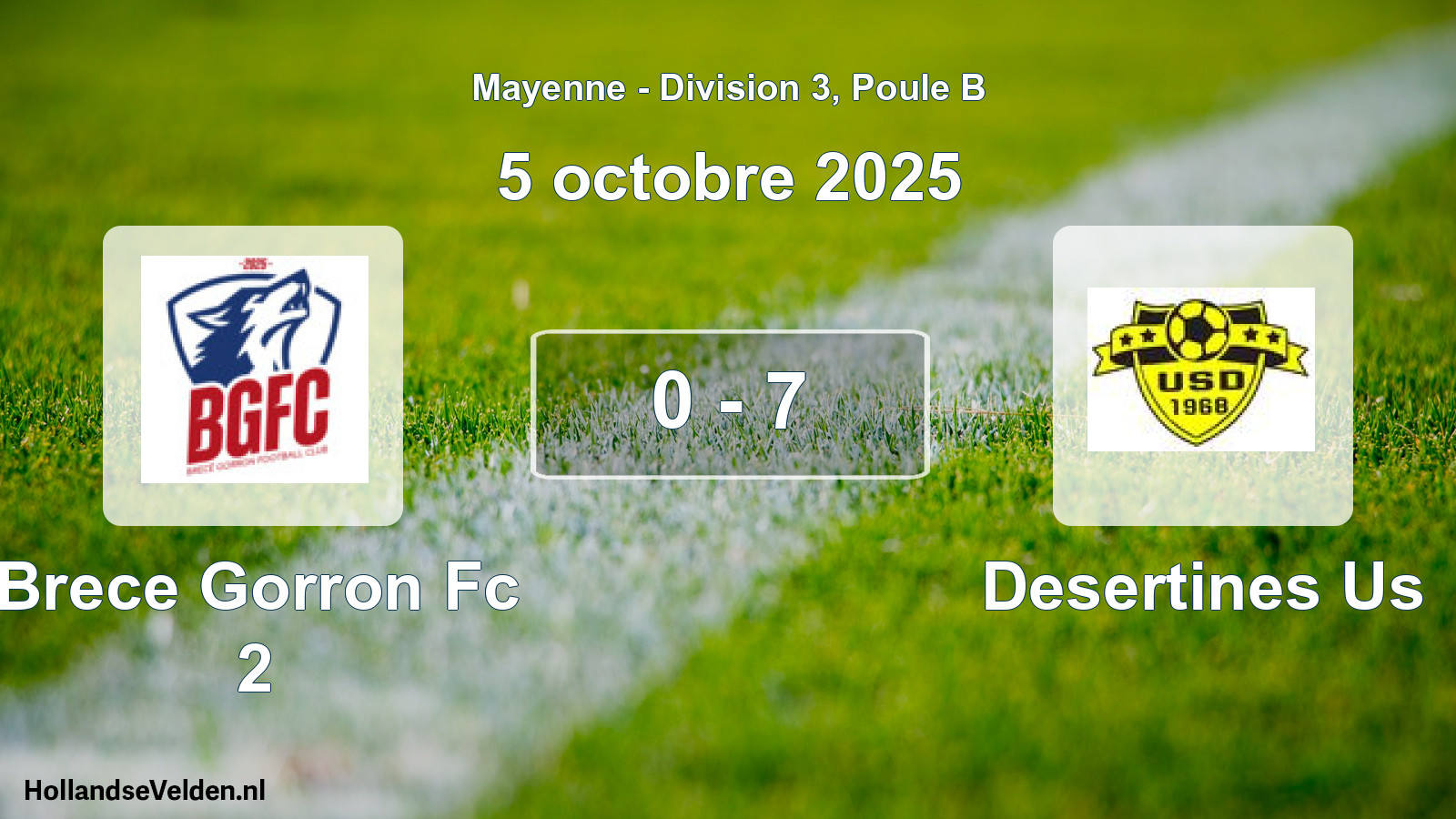 Gespeelde wedstrijd: Brece Gorron Fc 2 - Desertines Us 0 - 7 (5 oktober 2025)