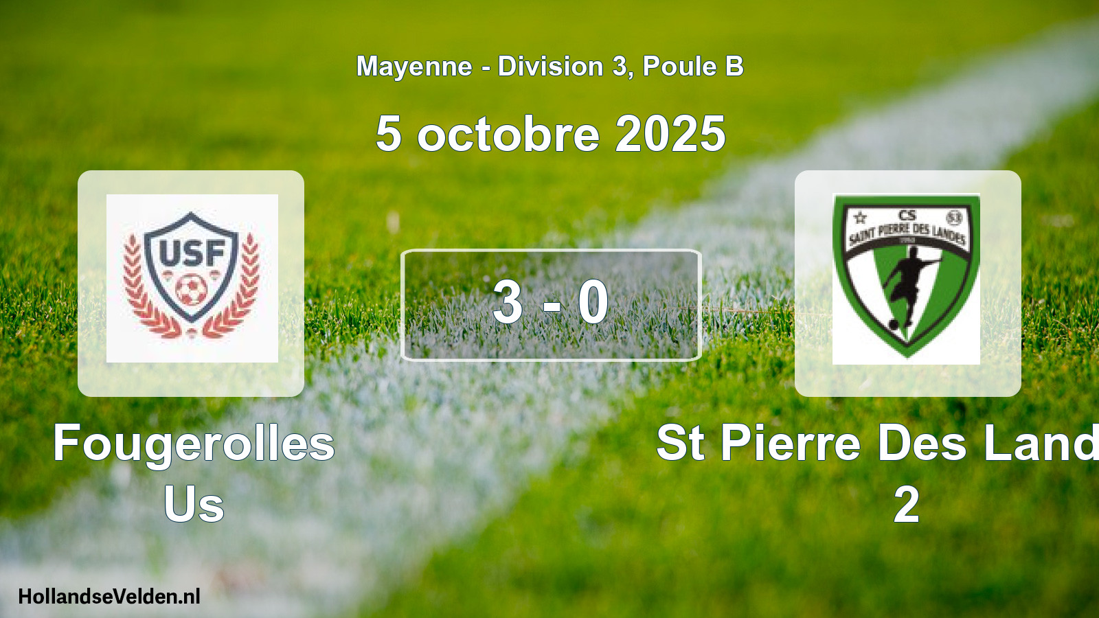 Total number of matches played: Fougerolles Us - St Pierre Des Landes 2 3 - 0 (5 October 2025)