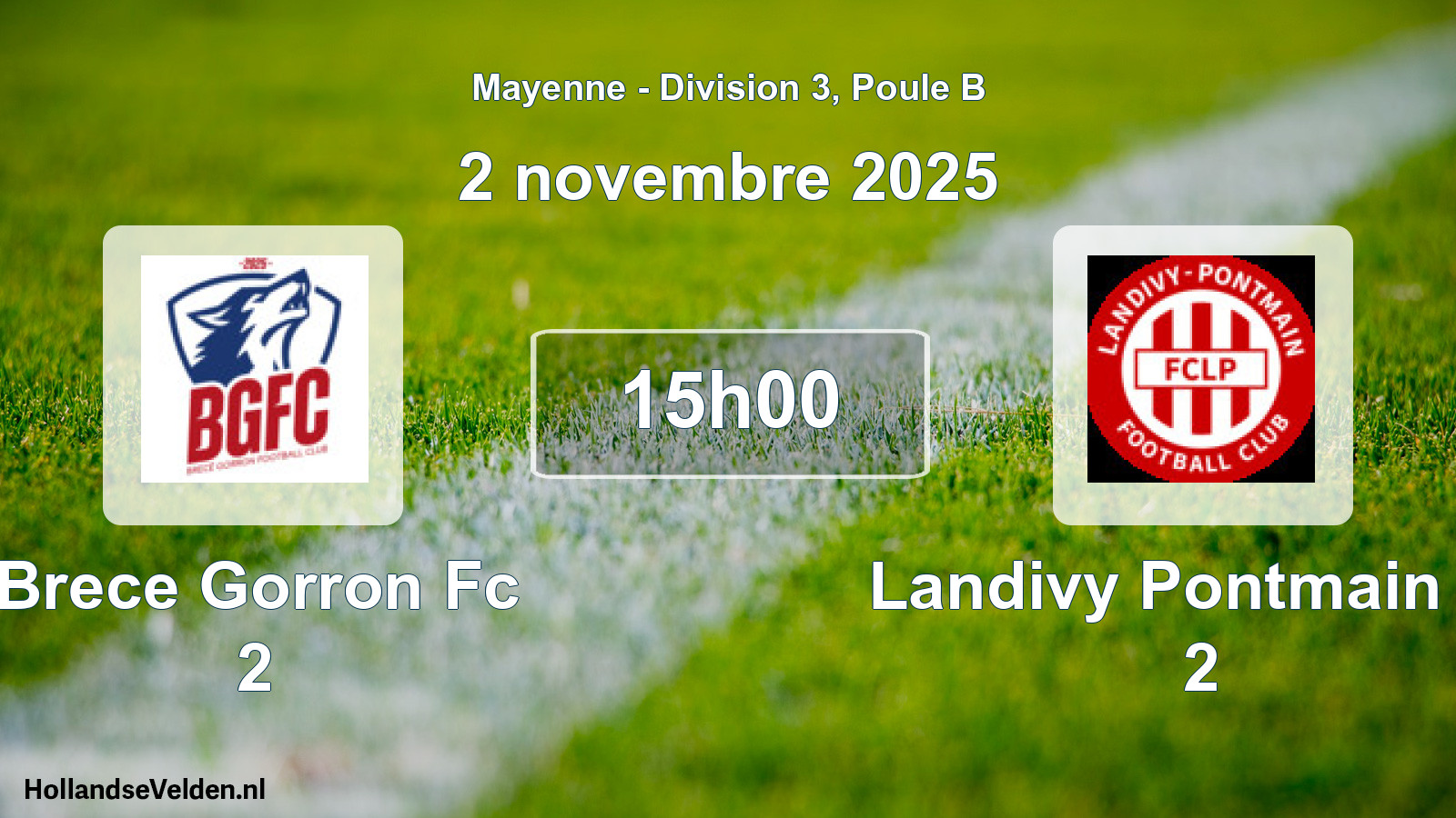 Geplande wedstrijd: Brece Gorron Fc 2 - Landivy Pontmain Fc 2 (2 novembre 2025)