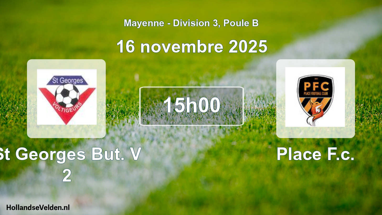 Geplande wedstrijd: St Georges But. V 2 - Place F.c. (16 novembre 2025)