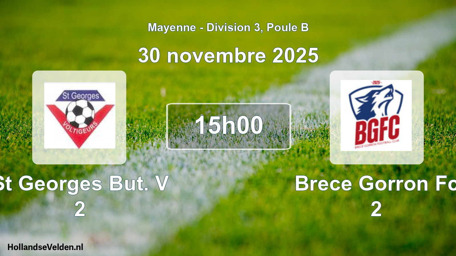Geplande wedstrijd: St Georges But. V 2 - Brece Gorron Fc 2 (30 novembre 2025)