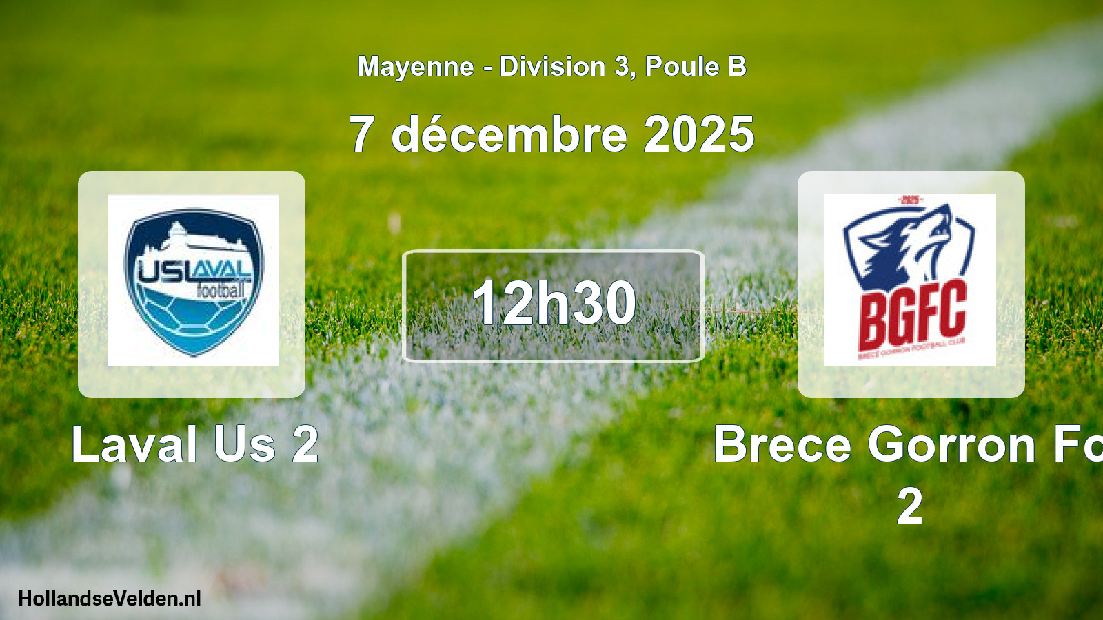 Geplande wedstrijd: Laval Us 2 - Brece Gorron Fc 2 (7 décembre 2025)