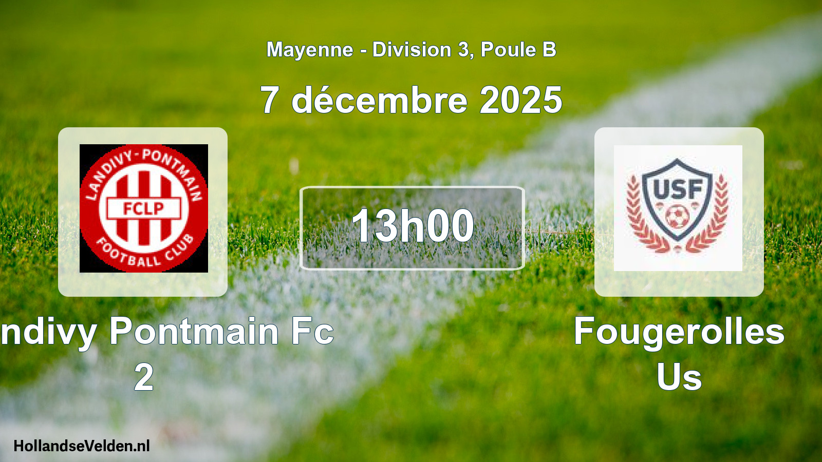 Geplande wedstrijd: Landivy Pontmain Fc 2 - Fougerolles Us (7 december 2025)