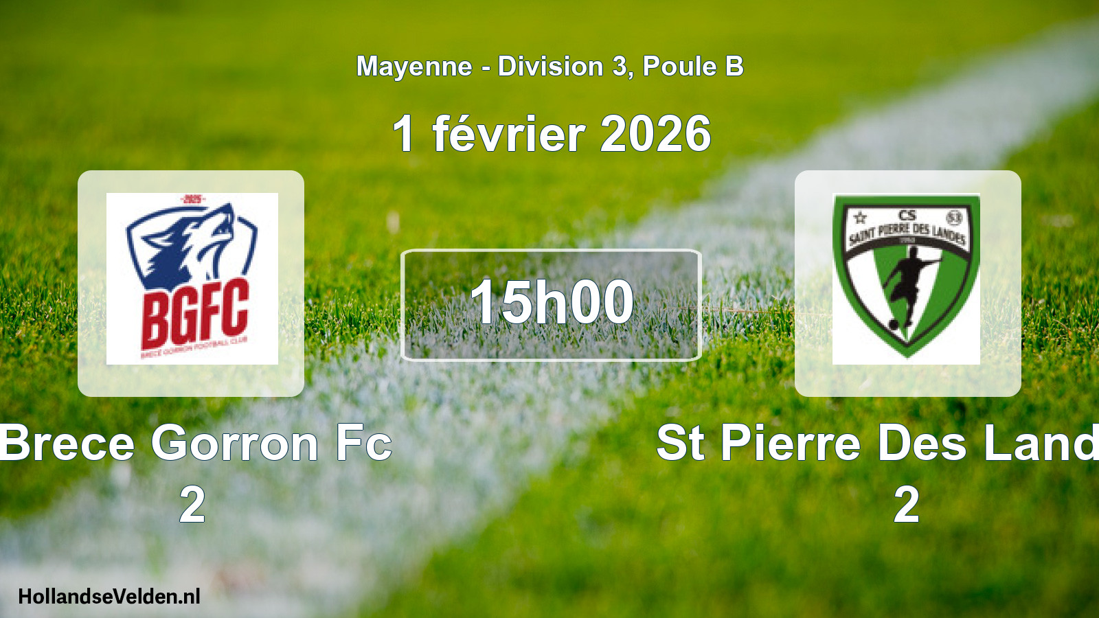 Geplande wedstrijd: Brece Gorron Fc 2 - St Pierre Des Landes 2 (1 février 2026)