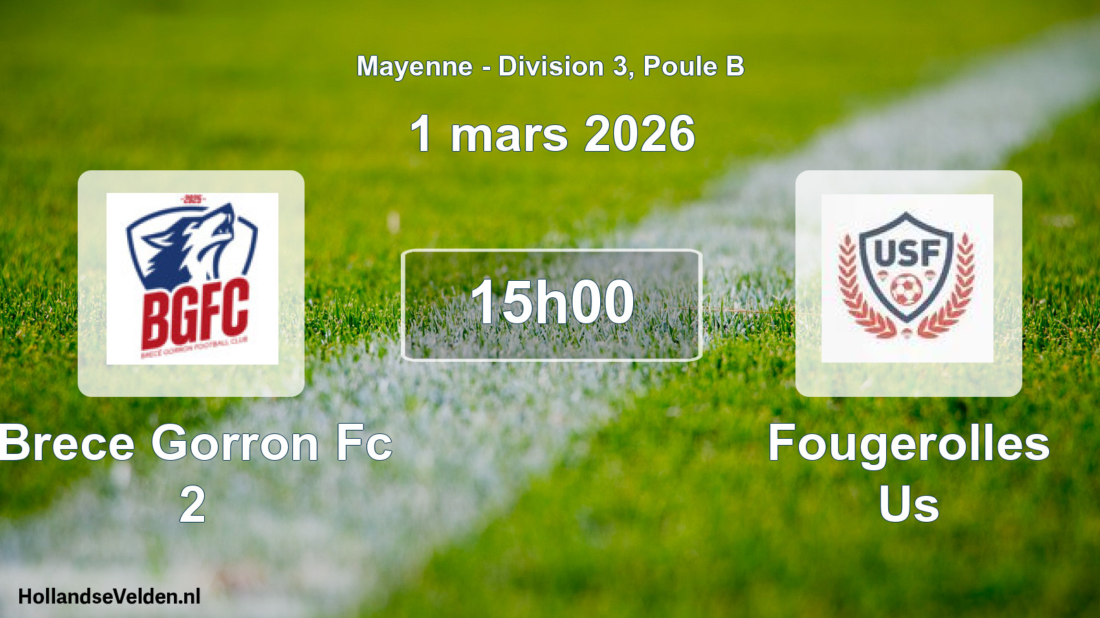 Geplande wedstrijd: Brece Gorron Fc 2 - Fougerolles Us (1 mars 2026)