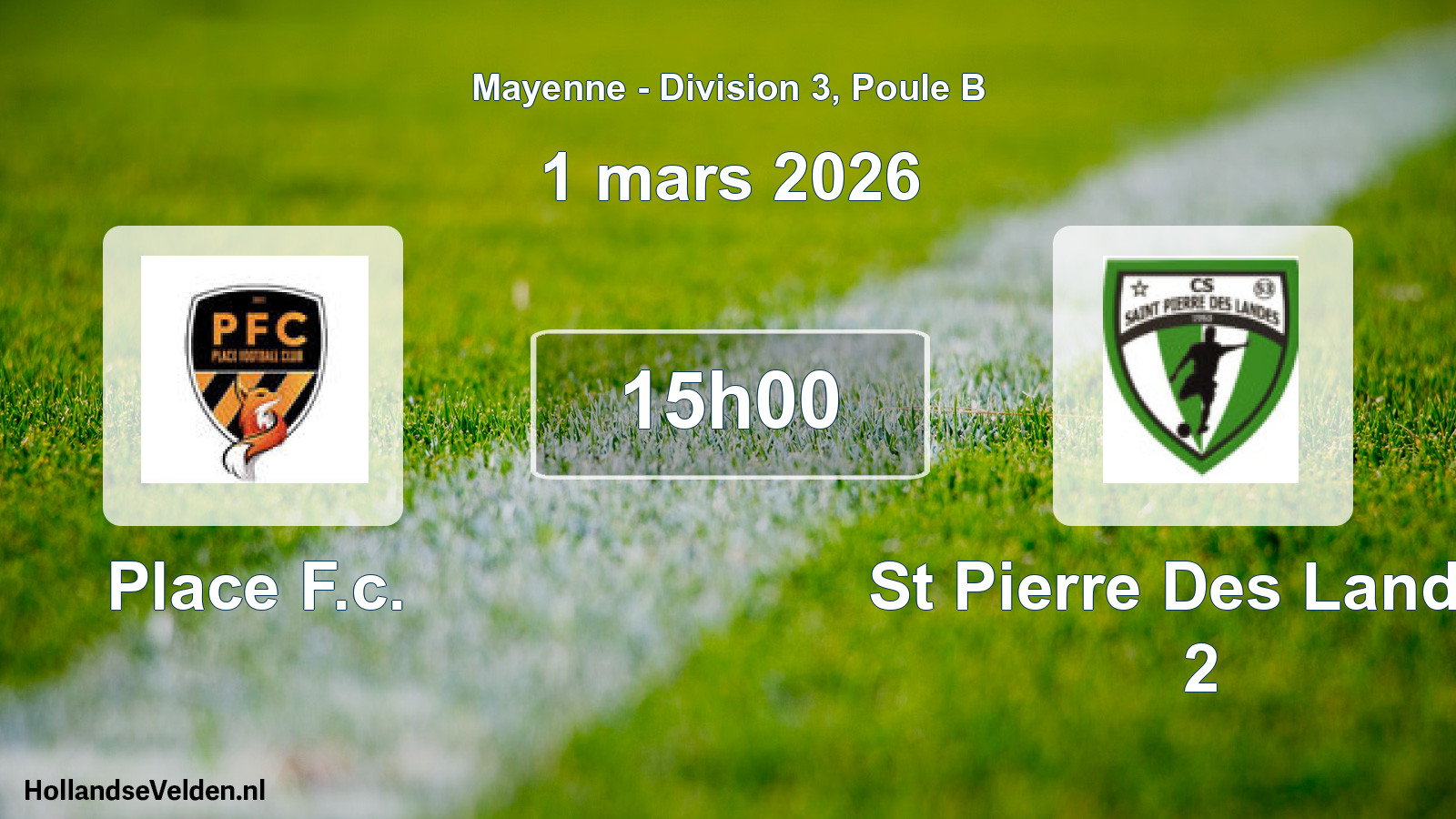 Geplande wedstrijd: Place F.c. - St Pierre Des Landes 2 (1 maart 2026)