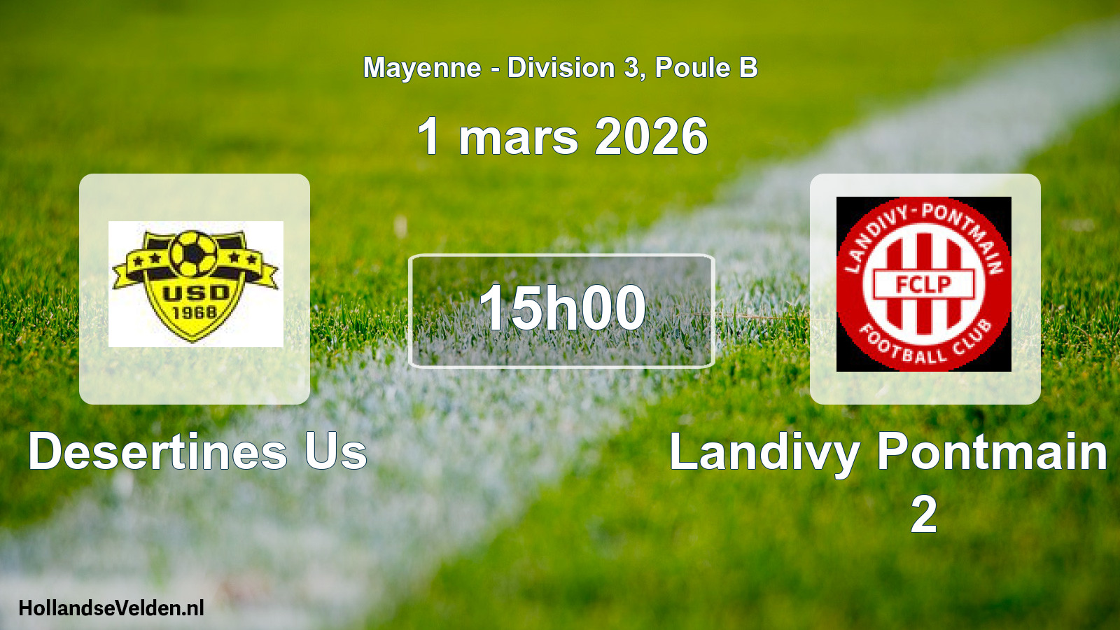 Geplande wedstrijd: Desertines Us - Landivy Pontmain Fc 2 (1 maart 2026)