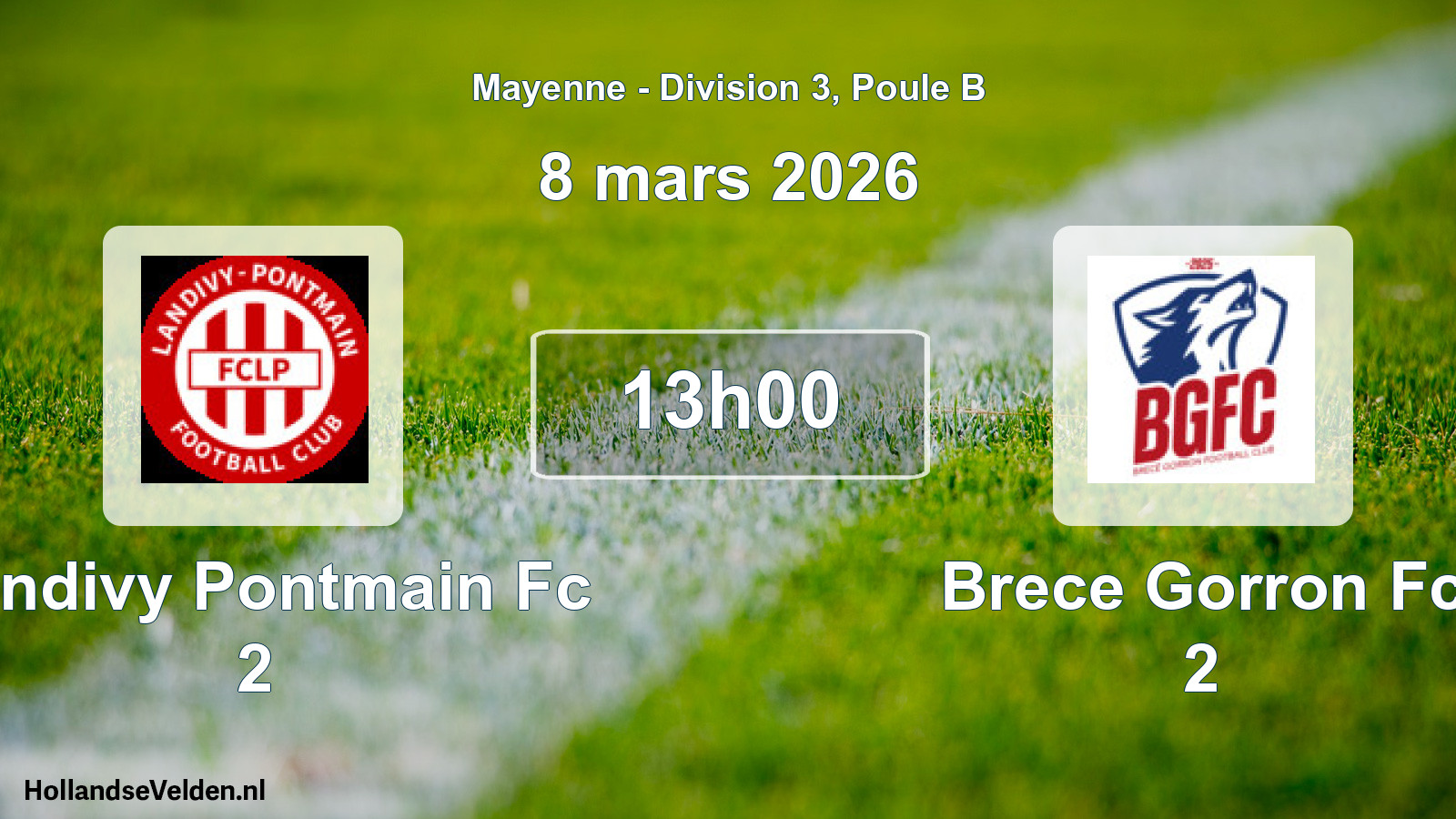 Geplande wedstrijd: Landivy Pontmain Fc 2 - Brece Gorron Fc 2 (8 mars 2026)