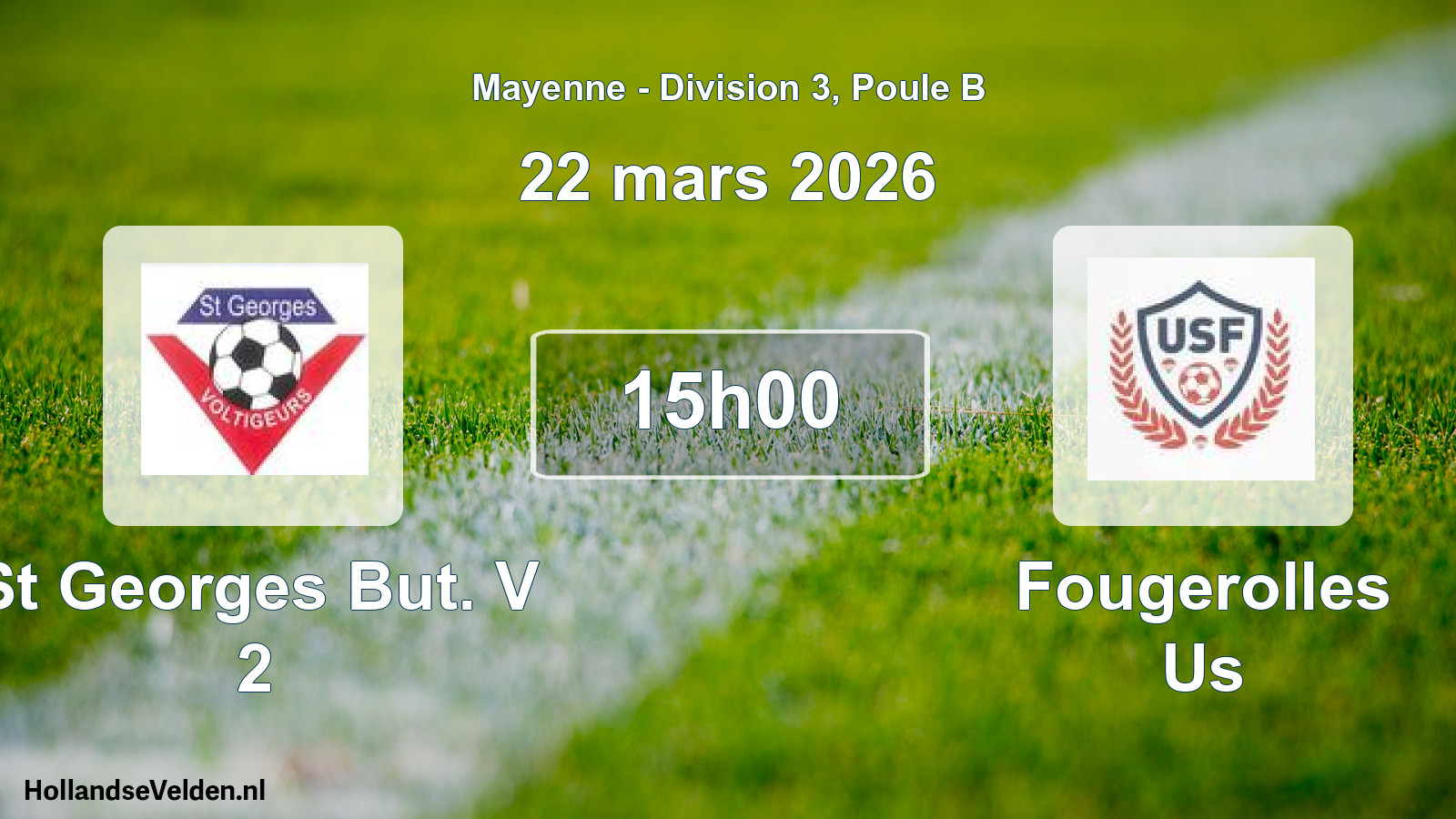 Geplande wedstrijd: St Georges But. V 2 - Fougerolles Us (22 maart 2026)