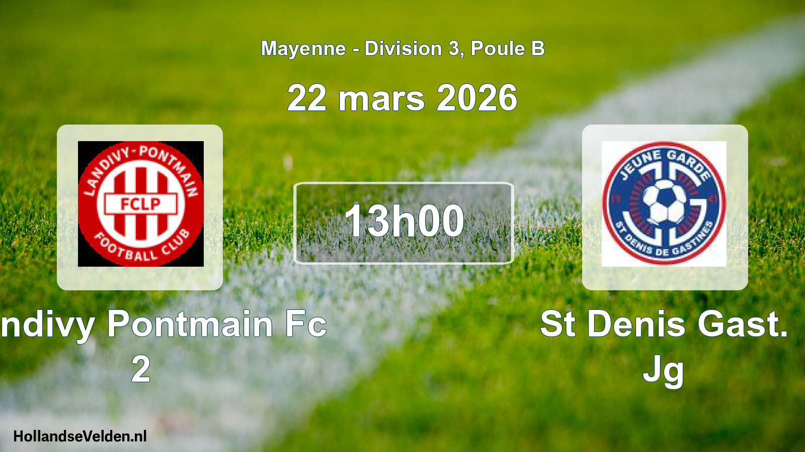 Scheduled Match: Landivy Pontmain Fc 2 - St Denis Gast. Jg (22 March 2026)