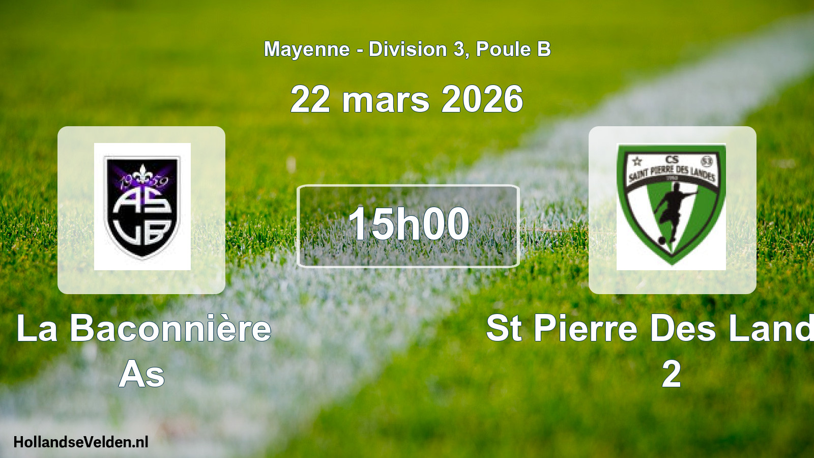 Geplande wedstrijd: La Baconnière As - St Pierre Des Landes 2 (22 mars 2026)