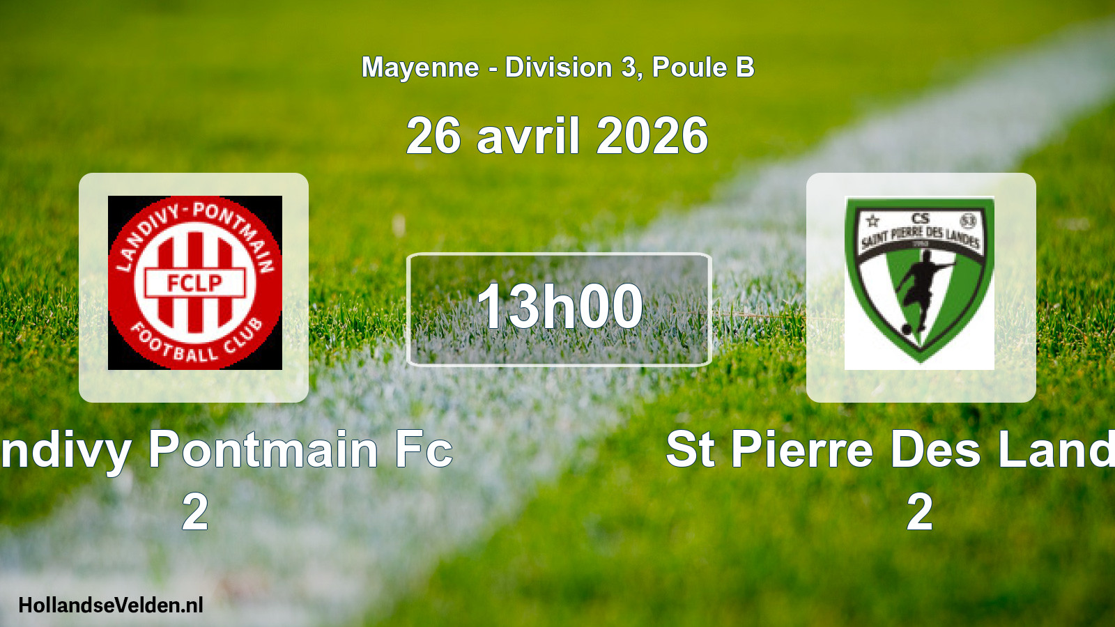 Scheduled Match: Landivy Pontmain Fc 2 - St Pierre Des Landes 2 (26 April 2026)