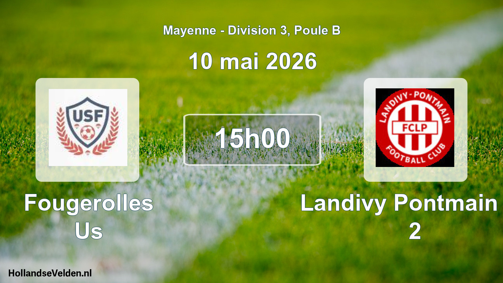 Scheduled Match: Fougerolles Us - Landivy Pontmain Fc 2 (10 May 2026)