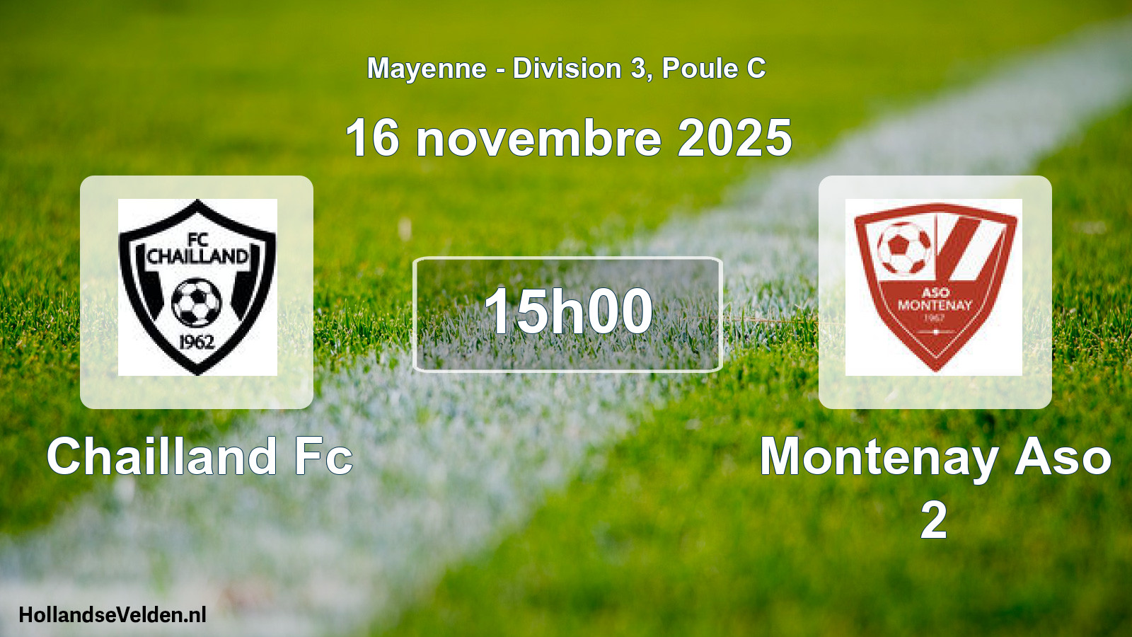 Geplande wedstrijd: Chailland Fc - Montenay Aso 2 (16 novembre 2025)