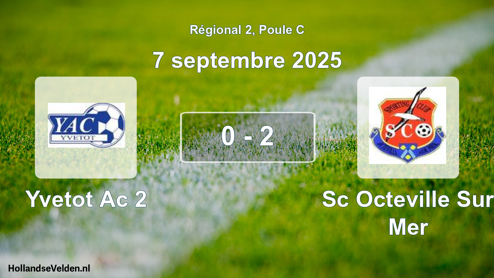 Gespeelde wedstrijd: Yvetot Ac 2 - Sc Octeville Sur Mer 0 - 2 (7 septembre 2025)