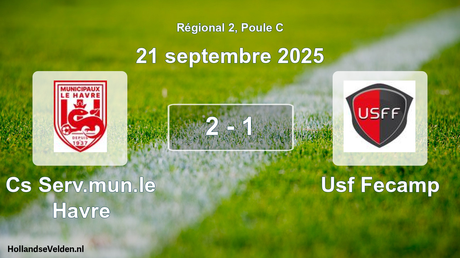 Gespeelde wedstrijd: Cs Serv.mun.le Havre - Usf Fecamp 2 - 1 (21 septembre 2025)