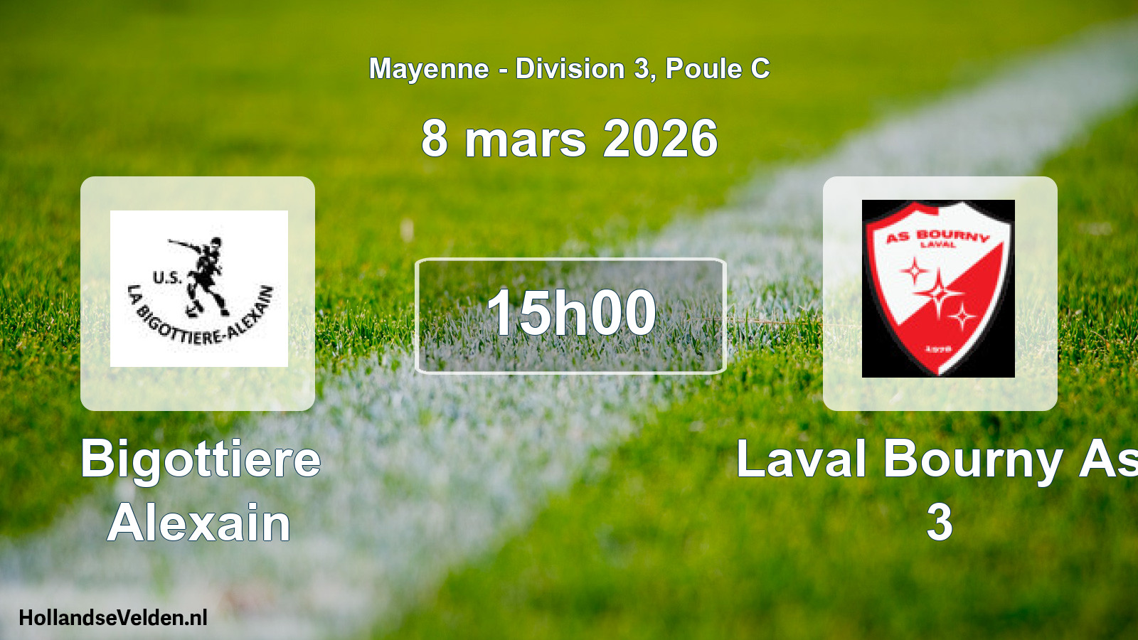 Geplande wedstrijd: Bigottiere Alexain - Laval Bourny As 3 (8 mars 2026)