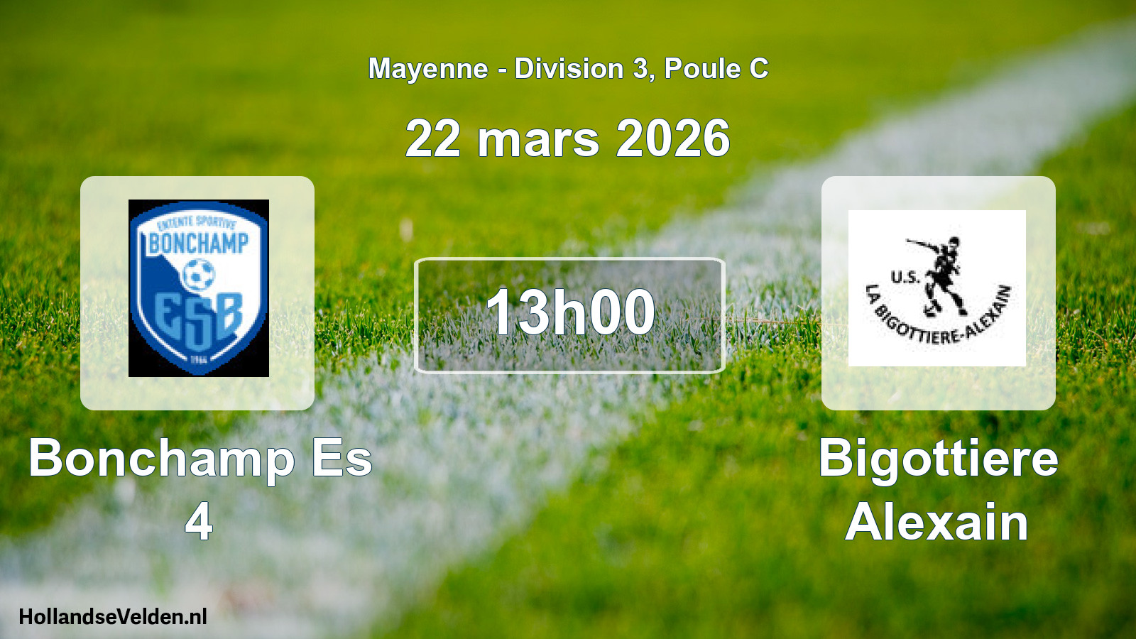 Scheduled Match: Bonchamp Es 4 - Bigottiere Alexain (22 March 2026)