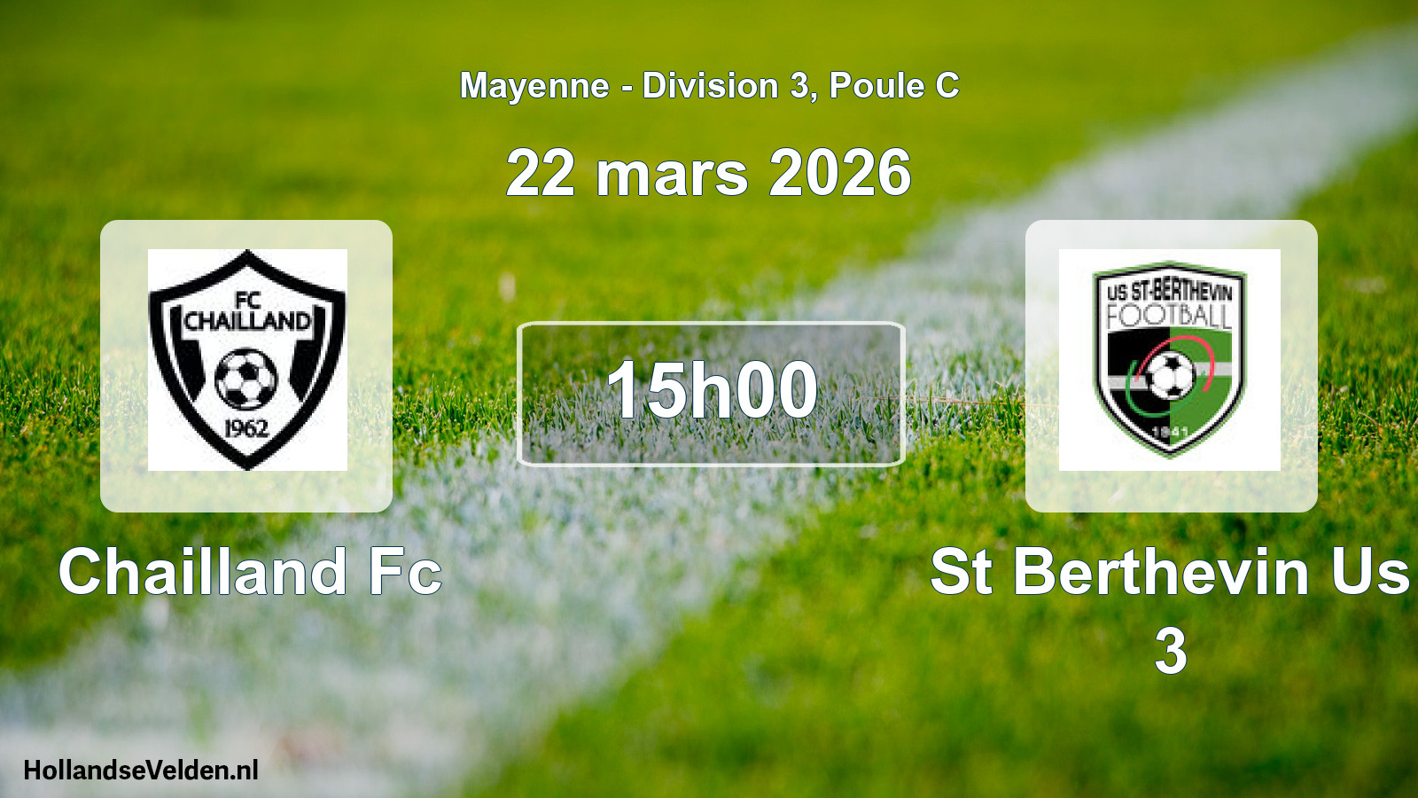 Geplande wedstrijd: Chailland Fc - St Berthevin Us 3 (22 mars 2026)