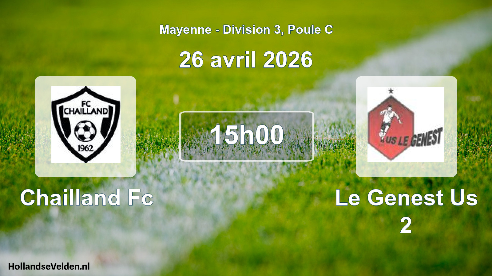 Geplande wedstrijd: Chailland Fc - Le Genest Us 2 (26 avril 2026)