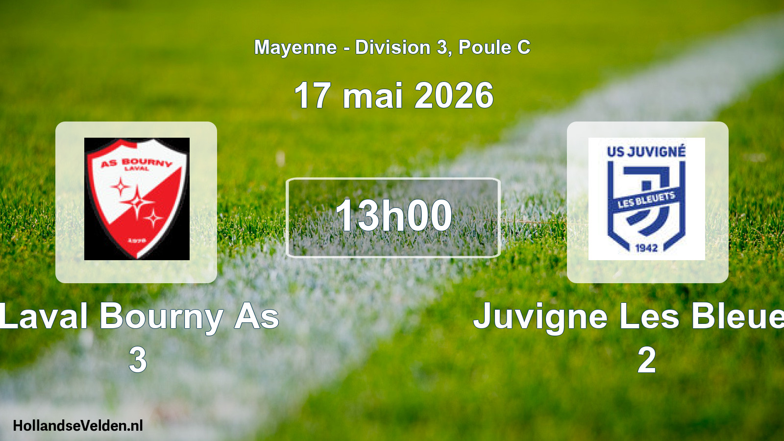 Geplande wedstrijd: Laval Bourny As 3 - Juvigne Les Bleuets 2 (17 mai 2026)